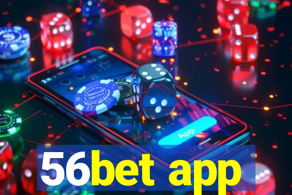 56bet app